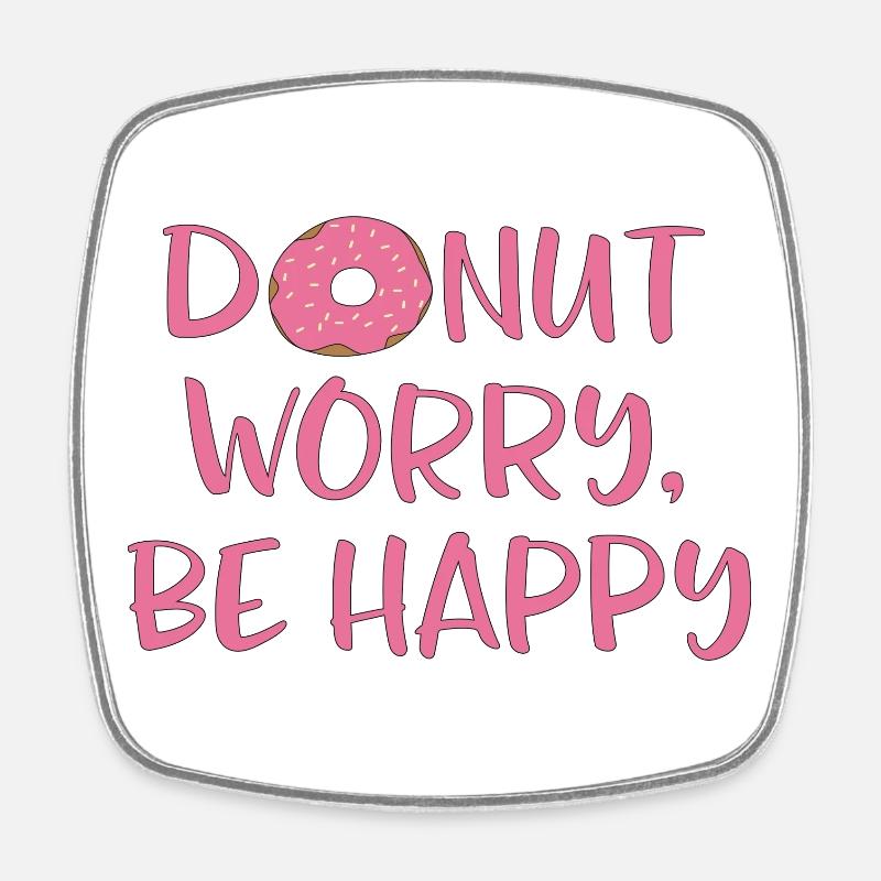 Donut worry - Viereckiger Kühlschrankmagnet - Weiß