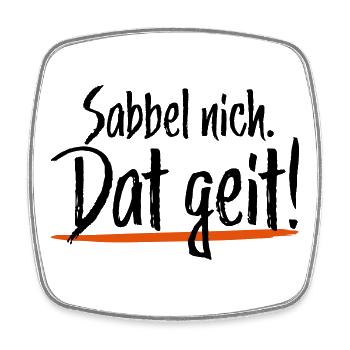 Sabbel nich Dat geit - Viereckiger Kühlschrankmagnet - Weiß - Vorne