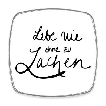Lebe nie ohne zu Lachen - Viereckiger Kühlschrankmagnet - Weiß - Vorne