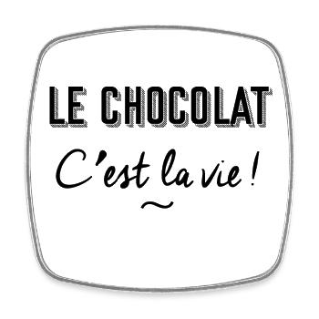 Le chocolat c'est la vie ! - Magnet carré - blanc - Devant