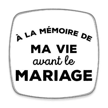A la mémoire de ma vie avant le Mariage Cadeau - Magnet carré - blanc - Devant