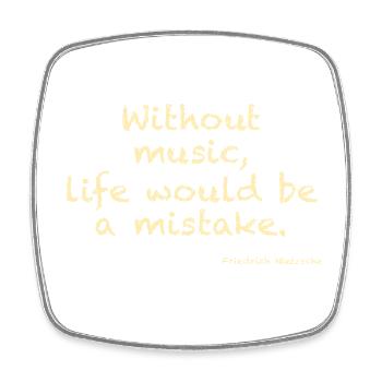 Without music, life would ba a mistake - Nietzsche - Viereckiger Kühlschrankmagnet - Weiß - Vorne