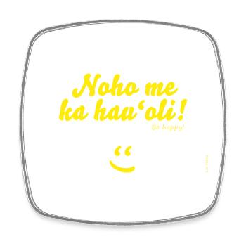 Noho me ka hau'oli! - Viereckiger Kühlschrankmagnet - Weiß - Vorne