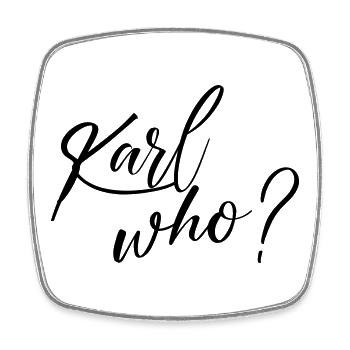 Karl wer? - Viereckiger Kühlschrankmagnet - Weiß - Vorne