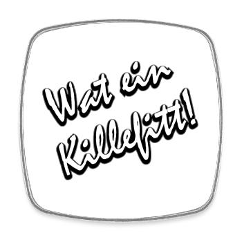 Wat ein killefitt Ruhrdeutsch - Viereckiger Kühlschrankmagnet - Weiß - Vorne