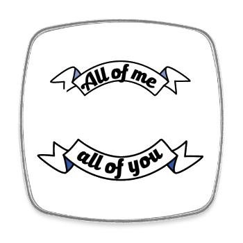 all of you loves all of me Antrag Liebeserklärung - Viereckiger Kühlschrankmagnet - Weiß - Vorne