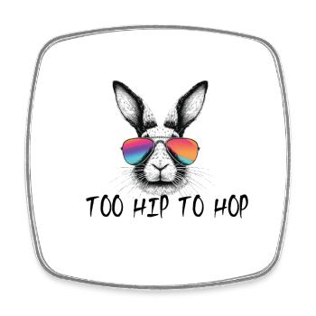 Too Hip To Hop Bunny Bunny Easter Bunny Saying - Square fridge magnet - white - Front