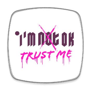 I'm OK. Trust me. (pink) - Viereckiger Kühlschrankmagnet - Weiß - Vorne