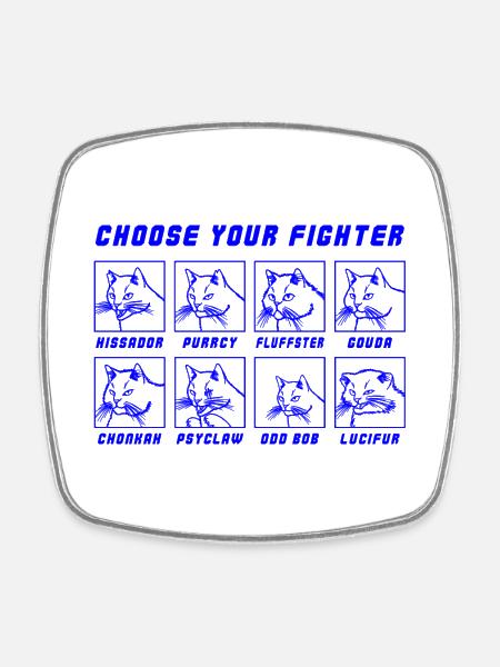 Choose your Fighter  - Square fridge magnet - white