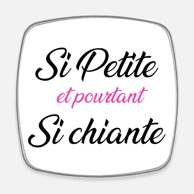 si petite et pourtant si chiante - Magnet carré - blanc