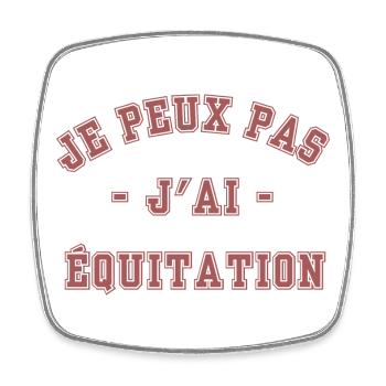 I can't I have Horse riding - Square fridge magnet - white - Front