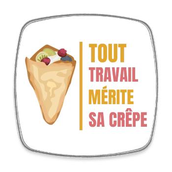 Jeder Job verdient seinen Crêpe Wortspiel mit Crêpe - Viereckiger Kühlschrankmagnet - Weiß - Vorne