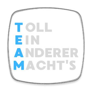 TEAM Toll Ein Anderer Macht`s - Viereckiger Kühlschrankmagnet - Weiß - Vorne