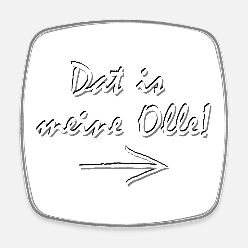 Dat is meine Olle typischer Ruhrpott Dialekt fun - Viereckiger Kühlschrankmagnet - Weiß