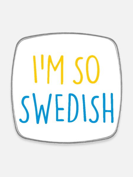 I'M SO SWEDISH Sweden Schweden - Viereckiger Kühlschrankmagnet - Weiß