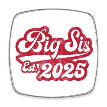 Big Sis Est 2025 - Viereckiger Kühlschrankmagnet - Weiß - Vorne