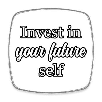 Wise Choices: Invest In Your Future Self Vision	 - Square fridge magnet - white - Front