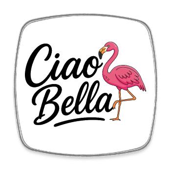 Ciao Bella - Viereckiger Kühlschrankmagnet - Weiß - Vorne