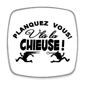 Planquez vous voilà la Chieuse Humour - Magnet carré - blanc - Devant
