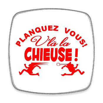 Planquez-vous voilà la Chieuse Humour Cadeau - Magnet carré - blanc - Devant