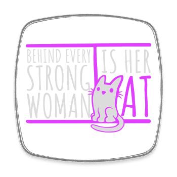 Behind Every Strong Woman Is Her Cat Spruch Katze - Viereckiger Kühlschrankmagnet - Weiß - Vorne