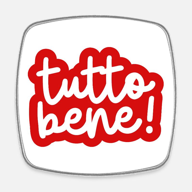 "Tutto bene!" - Square fridge magnet - white