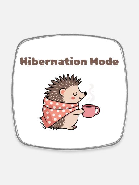 Hibernation Mode - Cute Hedgehog with Hot Drink - Square fridge magnet - white