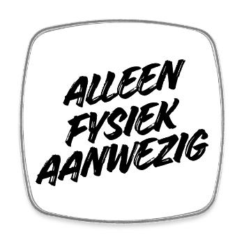 Nur physisch anwesend – lustiges Hemd # - Viereckiger Kühlschrankmagnet - Weiß - Vorne