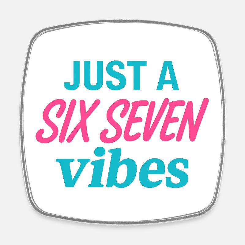 Just a Six Seven Vibes Neon - Square fridge magnet - white
