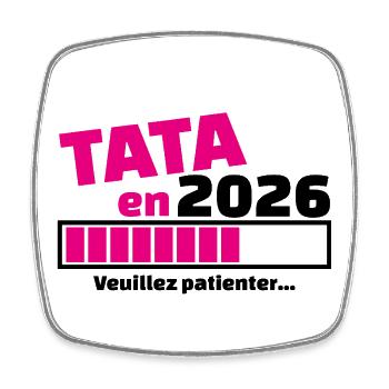TATA im Jahr 2026 – zukünftiges Tantengeschenk – bald Tante - Viereckiger Kühlschrankmagnet - Weiß - Vorne