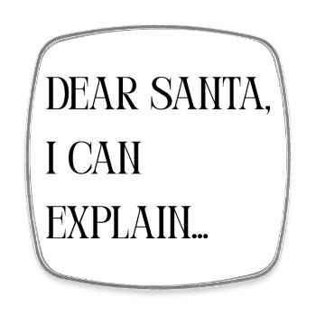 Title Dear Santa I can explain – Lustiger Spruch - Square fridge magnet - white - Front