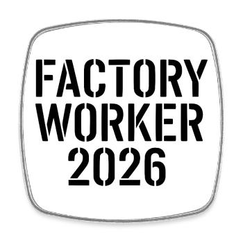 Factory Worker 2026 – strong industrial motive - Square fridge magnet - white - Front