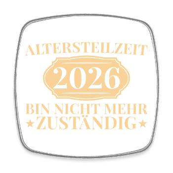 Altersteilzeit Kollege 2026 Frührente Geschenkidee - Viereckiger Kühlschrankmagnet - Weiß - Vorne