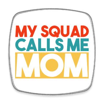 My Squad Calls Me Mom Retro Typography - Square fridge magnet - white - Front