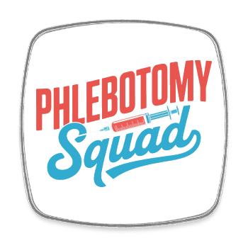 Phlebotomy Squad - Square fridge magnet - white - Front