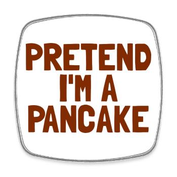Imagine I'm a pancake breakfast Ha - Square fridge magnet - white - Front