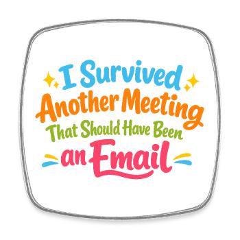 Witziges Bürohumor Meeting E-Mail Design - Viereckiger Kühlschrankmagnet - Weiß - Vorne
