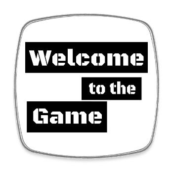 WELCOME TO THE GAME - Square fridge magnet - white - Front