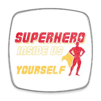 We All Have a Superhero Inside Us Design - Viereckiger Kühlschrankmagnet - Weiß - Vorne