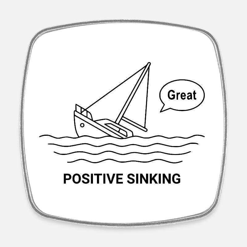 Positive Sinking - Viereckiger Kühlschrankmagnet - Weiß