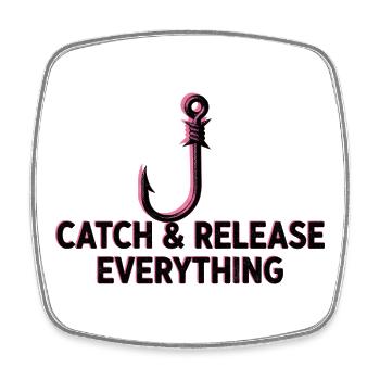 Catch & Release Everything - Square fridge magnet - white - Front