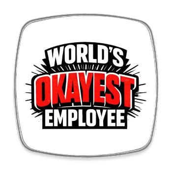 World's okayest employee Arbeitskollege - Viereckiger Kühlschrankmagnet - Weiß - Vorne
