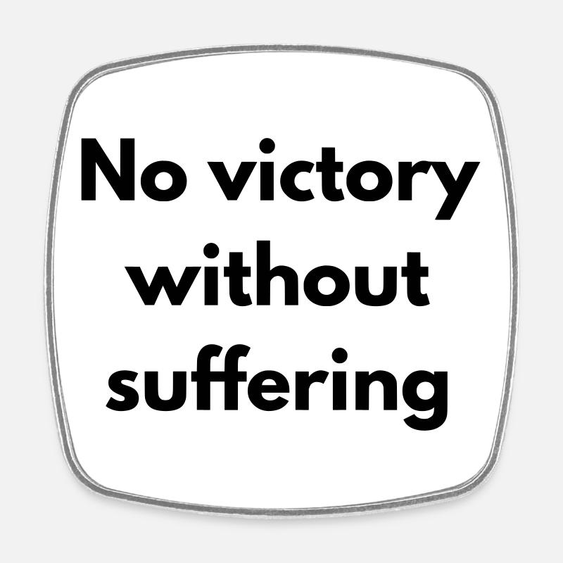 No victory without suffering - Magnet carré - blanc
