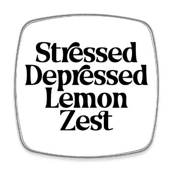 Stressed Depressed Lemon Zest Funny Quote - Square fridge magnet - white - Front