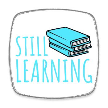 Still Learning Growth Student Motivation Saying - Square fridge magnet - white - Front