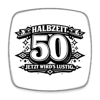 Halbzeit 50 – Jetzt wird's lustig - Viereckiger Kühlschrankmagnet - Weiß - Vorne