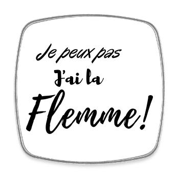 Je peux pas j'ai l'a flemme - Magnet carré - blanc - Devant