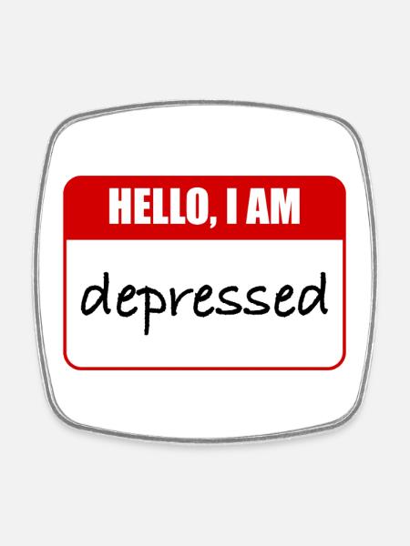 Hallo, ich bin depressiv - Viereckiger Kühlschrankmagnet - Weiß