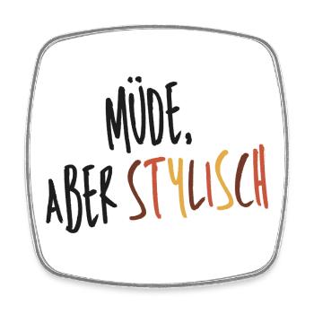 Müde aber stylisch  - Viereckiger Kühlschrankmagnet - Weiß - Vorne