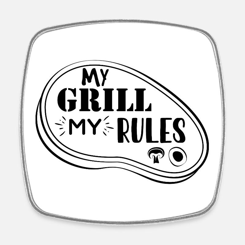 My Grill My Rules - Square fridge magnet - white